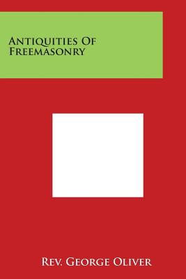 Seller image for Antiquities Of Freemasonry (Paperback or Softback) for sale by BargainBookStores