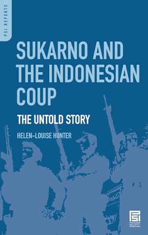 Immagine del venditore per Sukarno and the Indonesian Coup : The Untold Story venduto da GreatBookPricesUK