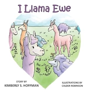 Seller image for I Llama Ewe (Hardback or Cased Book) for sale by BargainBookStores