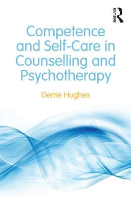 Imagen del vendedor de Competence and Self-Care in Counselling and Psychotherapy (Paperback or Softback) a la venta por BargainBookStores