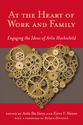 Imagen del vendedor de At the Heart of Work and Family: Engaging the Ideas of Arlie Hochschild (Paperback or Softback) a la venta por BargainBookStores