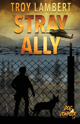 Immagine del venditore per Stray Ally: The Dog Complex Book #1 (Paperback or Softback) venduto da BargainBookStores