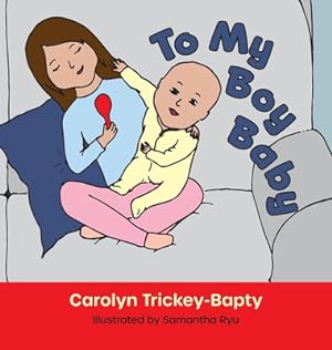 Seller image for To My Boy Baby (Hardback or Cased Book) for sale by BargainBookStores
