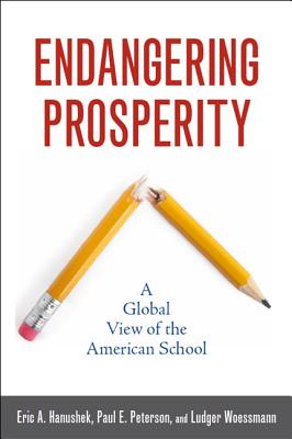 Image du vendeur pour Endangering Prosperity: A Global View of the American School (Paperback or Softback) mis en vente par BargainBookStores