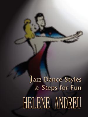 Seller image for Jazz Dance Styles and Steps for Fun (Paperback or Softback) for sale by BargainBookStores
