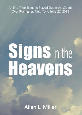 Bild des Verkufers fr Signs in the Heavens: An End Time Scenario Played Out in the Clouds (Paperback or Softback) zum Verkauf von BargainBookStores