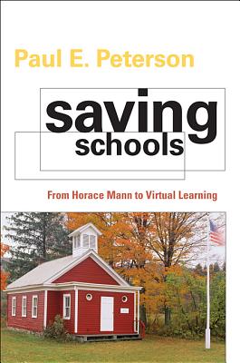 Seller image for Saving Schools: From Horace Mann to Virtual Learning (Paperback or Softback) for sale by BargainBookStores