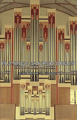 Image du vendeur pour Playing a Church Organ (Hardback or Cased Book) mis en vente par BargainBookStores