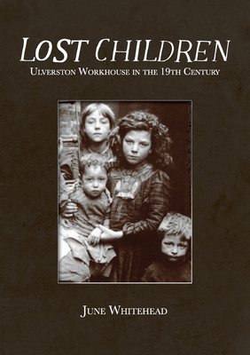 Immagine del venditore per Lost Children: Ulverston Workhouse in the 19th Century (Paperback or Softback) venduto da BargainBookStores