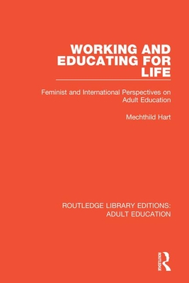 Image du vendeur pour Working and Educating for Life: Feminist and International Perspectives on Adult Education (Paperback or Softback) mis en vente par BargainBookStores