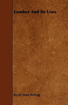 Imagen del vendedor de Lumber and Its Uses (Paperback or Softback) a la venta por BargainBookStores