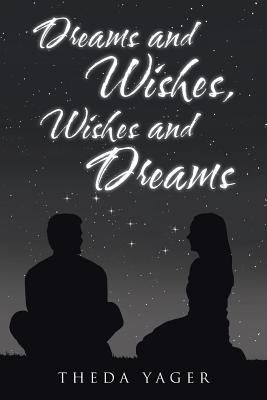 Imagen del vendedor de Dreams and Wishes, Wishes and Dreams (Paperback or Softback) a la venta por BargainBookStores