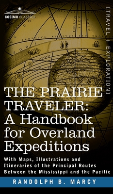 Image du vendeur pour Prairie Traveler, a Handbook for Overland Expeditions (Hardback or Cased Book) mis en vente par BargainBookStores