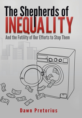 Seller image for The Shepherds of Inequality: And the Futility of Our Efforts to Stop Them (Hardback or Cased Book) for sale by BargainBookStores