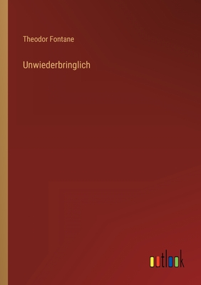 Seller image for Unwiederbringlich (Paperback or Softback) for sale by BargainBookStores