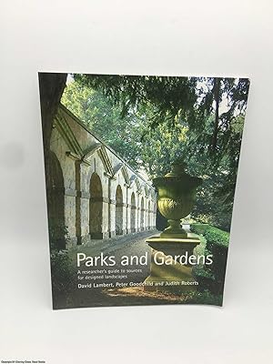 Parks and Gardens: A Researcher's Guide to Sources for Designed Landscapes