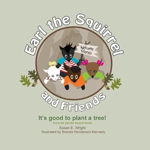 Seller image for Earl the Squirrel and Friends - It's good to plant a tree!: It's good to plant a tree! (Paperback or Softback) for sale by BargainBookStores