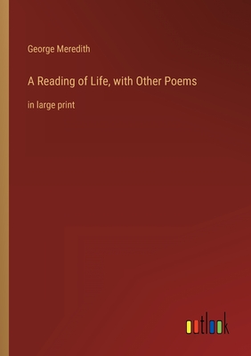 Imagen del vendedor de A Reading of Life, with Other Poems: in large print (Paperback or Softback) a la venta por BargainBookStores