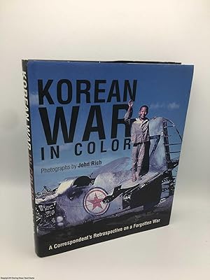 Image du vendeur pour Korean War in Color: A Correspondent's Retrospective on a Forgotten War mis en vente par 84 Charing Cross Road Books, IOBA