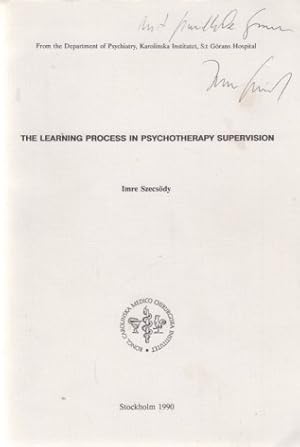 The Learning Process in Psychotherapy Supervision. Von Imre Szecsödy. From the Department of Psyc...