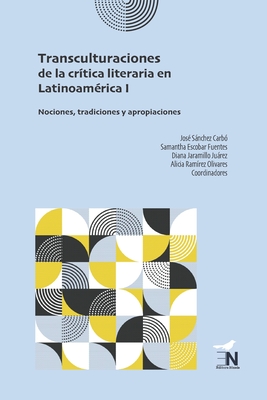 Image du vendeur pour Transculturaciones de la cr�tica literaria en Latinoam�rica I: Nociones, tradiciones y apropiaciones (Paperback or Softback) mis en vente par BargainBookStores