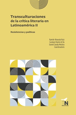 Immagine del venditore per Transculturaciones de la cr�tica literaria en Latinoam�rica II: Resistencias y po�ticas (Paperback or Softback) venduto da BargainBookStores