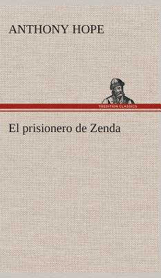 Bild des Verkufers fr El prisionero de Zenda (Hardback or Cased Book) zum Verkauf von BargainBookStores