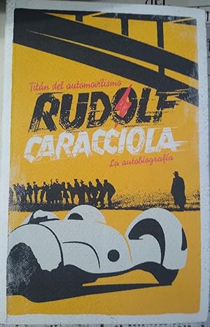 Titán del automovilismo RUDOLF CARACCIOLA La autobiografía