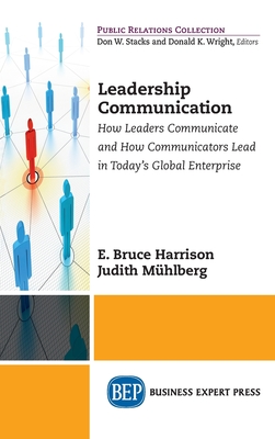 Bild des Verkufers fr Leadership Communication: How Leaders Communicate and How Communicators Lead in the Today's Global Enterprise (Hardback or Cased Book) zum Verkauf von BargainBookStores