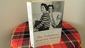 The Fabulous Bouvier Sisters The Tragic and Glamerous Lives of Jackei and Lee