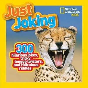 Bild des Verkufers fr Just Joking : 300 Hilarious Jokes, Tricky Tongue Twisters, and Ridiculous Riddles zum Verkauf von Smartbuy