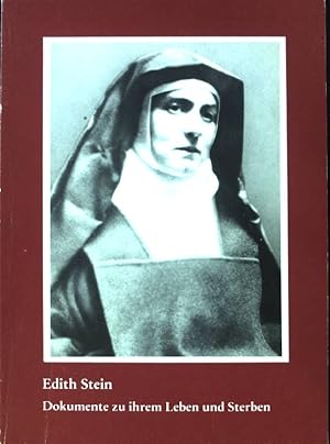 Bild des Verkufers fr Edith Stein. Dokumente zu ihrem Leben und Sterben. zum Verkauf von books4less (Versandantiquariat Petra Gros GmbH & Co. KG)