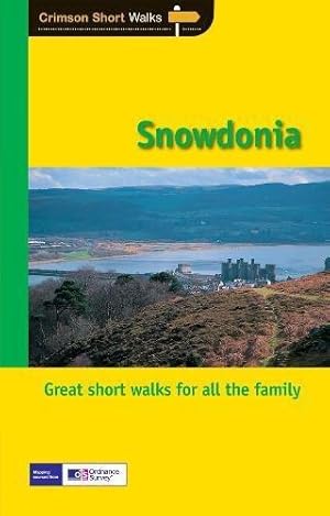 Bild des Verkufers fr Short Walks Snowdonia: Twenty splendid short country walks in the Snowdonia National Park (Crimson Short Walks) zum Verkauf von WeBuyBooks