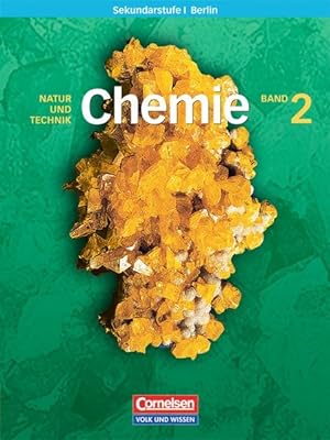 Chemie für die Sekundarstufe I - Natur und Technik - Berlin / Band 2 - Schülerbuch