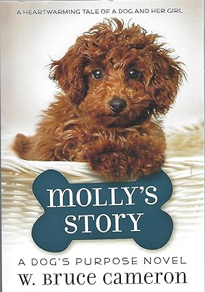 Seller image for MOLLY'S STORY; A DOG'S PURPOSE NOVEL for sale by Columbia Books, ABAA/ILAB, MWABA
