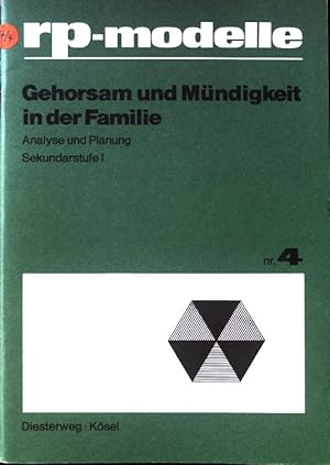 Seller image for Gehorsam und Mndigkeit in der Familie. rp-modelle; Nr. 4 : Sekundarstufe 1., for sale by books4less (Versandantiquariat Petra Gros GmbH & Co. KG)