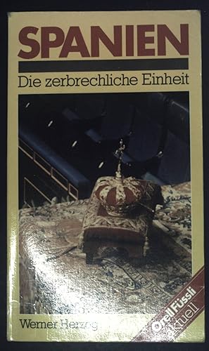 Bild des Verkufers fr Spanien : d. zerbrechl. Einheit. zum Verkauf von books4less (Versandantiquariat Petra Gros GmbH & Co. KG)