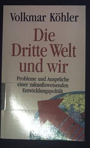 Bild des Verkufers fr Die Dritte Welt und wir : Probleme und Ansprche einer zukunftsweisenden Entwicklungspolitik. Reihe Burg zum Verkauf von books4less (Versandantiquariat Petra Gros GmbH & Co. KG)