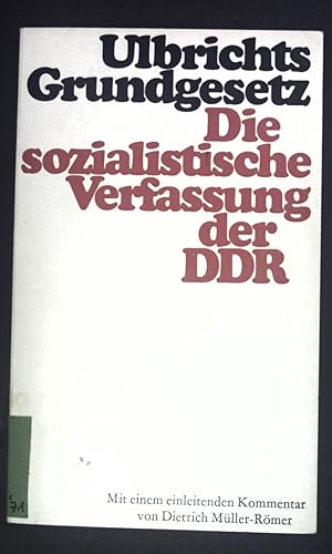 Bild des Verkufers fr Ulbrichts Grundgesetz. Die sozialistische Verfassung der DDR. zum Verkauf von books4less (Versandantiquariat Petra Gros GmbH & Co. KG)