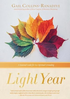 Bild des Verkufers fr Light Year : A Seasonal Guide for Eco-Spiritual Grounding zum Verkauf von AHA-BUCH GmbH