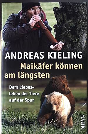 Seller image for Maikfer knnen am lngsten : dem Liebesleben der Tiere auf der Spur. for sale by books4less (Versandantiquariat Petra Gros GmbH & Co. KG)