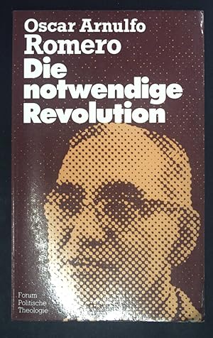 Seller image for Die notwendige Revolution. Gesellschaft und Theologie / Forum Politische Theologie ; Nr. 5 for sale by books4less (Versandantiquariat Petra Gros GmbH & Co. KG)