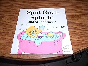 Seller image for Spot Goes Splash! and Other Stories for sale by ralph brandeal