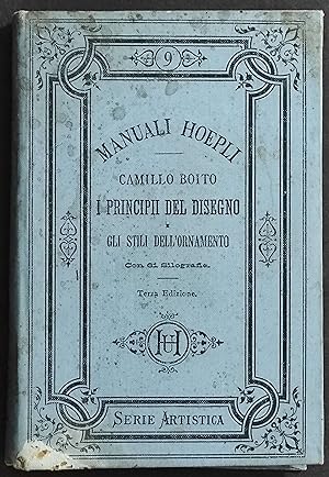 I Principii del Disegno e gli Stili dell'Ornamento - C. Boito - Ed. Hoepli - 1887