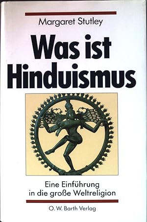 Bild des Verkufers fr Was ist Hinduismus? : Eine Einfhrung in die grosse Weltreligion. zum Verkauf von books4less (Versandantiquariat Petra Gros GmbH & Co. KG)