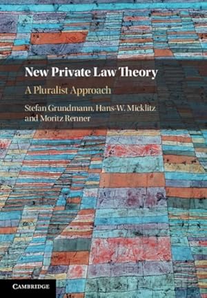 Bild des Verkufers fr New Private Law Theory : A Pluralist Approach zum Verkauf von GreatBookPrices