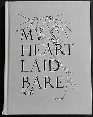 My Heart Laid Bare - Yi Zhou - OOI Botos Gallery - 2008