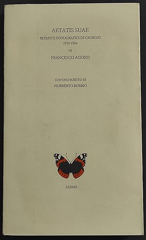 Aetatis Suae - Ritratti Fotografici di Giorgio 1910-1926 - Ed. Cedmo - 1999