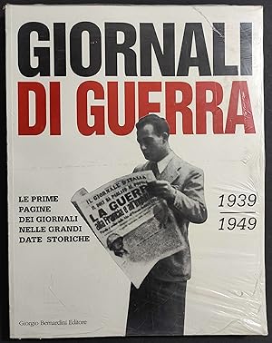 Giornali di Guerra - 1939-1949 - Ed. Bernardini