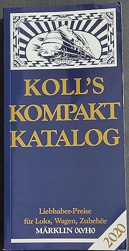 Koll's Kompakt Katalog - Marklin 00/H0 - J. Koll - 2020